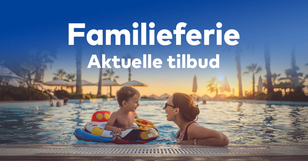 Familieferie - Aktuelle tilbud